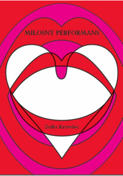 Krawiec Zofia - Miłosny performans