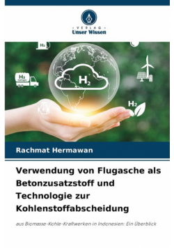 Verwendung von Flugasche als Betonzusatzstoff und Technologie zur Kohlenstoffabscheidung