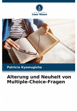 Alterung und Neuheit von Multiple-Choice-Fragen