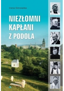 Niezłomni kapłani z Podola