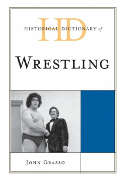 Historical Dictionary of Wrestling