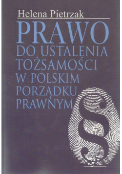 Prawo do ustalenia tożsamości w polskim porządku prawnym