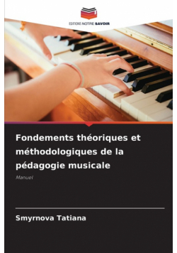 Fondements théoriques et méthodologiques de la pédagogie musicale