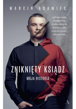 Zniknięty ksiądz Moja historia