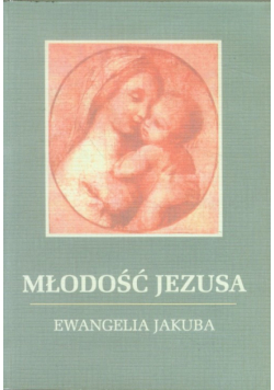 Młodość Jezusa Ewangelia a