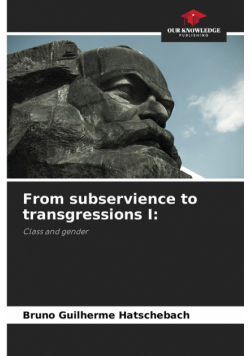 From subservience to transgressions I