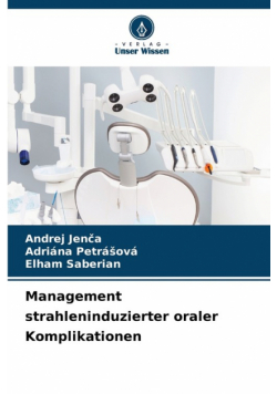 Management strahleninduzierter oraler Komplikationen