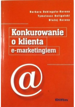 Konkurowanie o klienta e-marketingiem