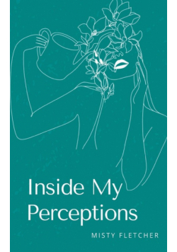 Inside My Perceptions