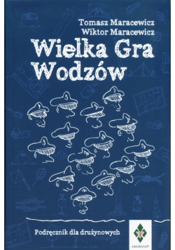 Wielka Gra Wodzów Podręcznik dla drużynowych