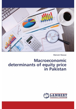 Macroeconomic Determinants of Equity Price in Pakistan