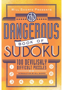Will Shortz Presents the Dangerous Book of Sudoku