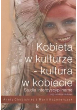 Kobieta w kulturze kultura w kobiecie