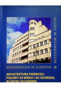 Architektura pierwszej połowy XX wieku i jej ochrona w Gdyni i w Europie