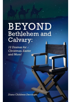 Beyond Bethlehem and Calvary