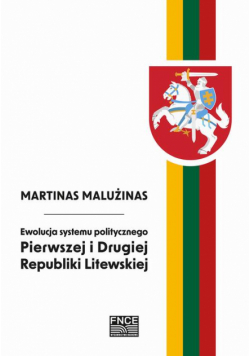 Ewolucja systemu politycznego Pierwszej i Drugiej Republiki Litewskiej