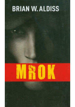 Brian W. Aldiss - Mrok