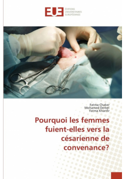 Pourquoi les femmes fuient-elles vers la césarienne de convenance?