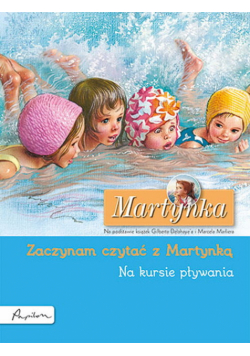 Martynka. Na kursie pływania. Zaczynam czytać z Martynką