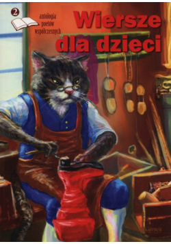 Wiersze dla dzieci 2 Antologia poetów współczesnych