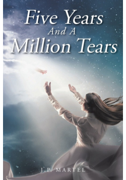 Five Years and a Million Tears