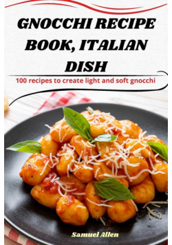 Gnocchi Recipe Book, Italian Dish