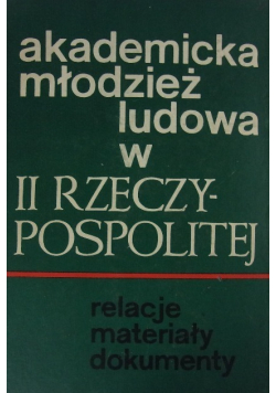 Akademicka młodzież ludowa w II Rzeczypospolitej