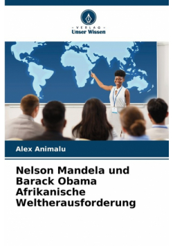 Nelson Mandela und Barack Obama Afrikanische Weltherausforderung