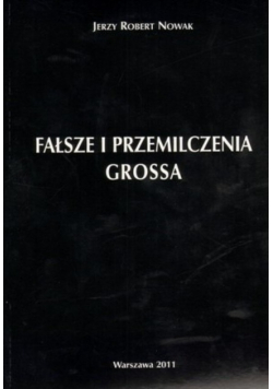 Fałsze i przemilczenia Grossa