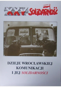 Dzieje Wrocławskiej komunikacji i jej Solidarności
