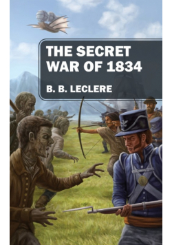 The Secret War of 1834