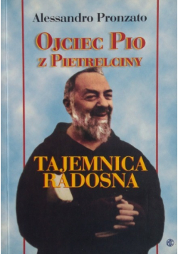 Ojciec Pio z Pietrelciny Tajemnica Radosna