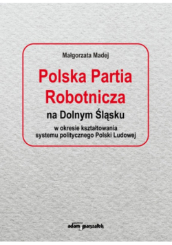 Polska Partia Robotnicza na Dolnym Śląsku
