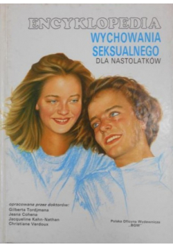 Encyklopedia wychowania seksualnego dla nastolatków