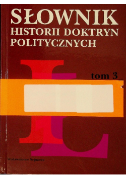 Słownik historii doktryn politycznych Tom III