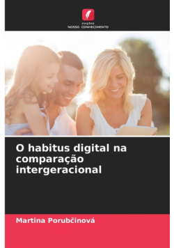 O habitus digital na comparação intergeracional