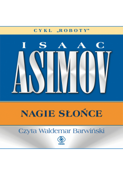 Roboty (#3). Nagie słońce