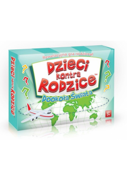 Dzieci kontra rodzice Dookoła świata
