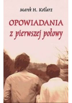 Opowiadania z pierwszej połowy