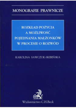 Rozkład pożycia a możliwość pojednania małżonków w procesie o rozwód