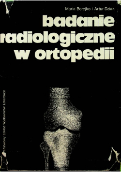 Badanie radiologiczne w ortopedii