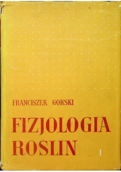 Fizjologia roślin Tom 1