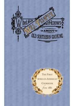 What Mrs. Fisher Knows about Old Southern Cooking