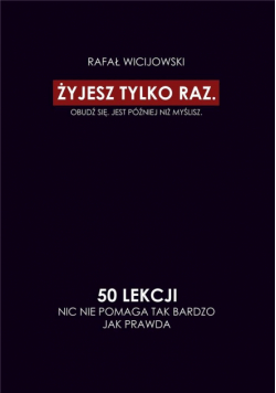 Żyjesz tylko raz. Obudź się