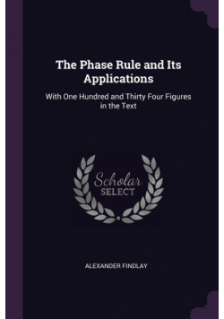 The Phase Rule and Its Applications