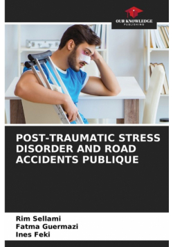 Post-Traumatic Stress Disorder And Road Accidents Publique