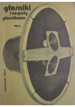 Głośniki i zespoły głośnikowe