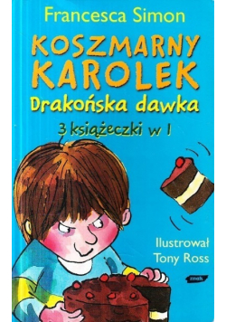 Koszmarny Karolek Drakońska dawka 3 książeczki w 1