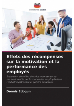 Effets des récompenses sur la motivation et la performance des employés