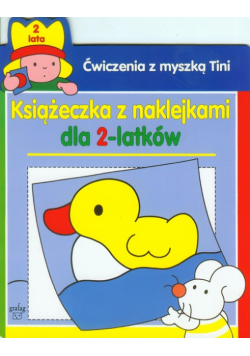 Ćwiczenia z myszką Tini Książeczka z naklejkami dla 2-latków